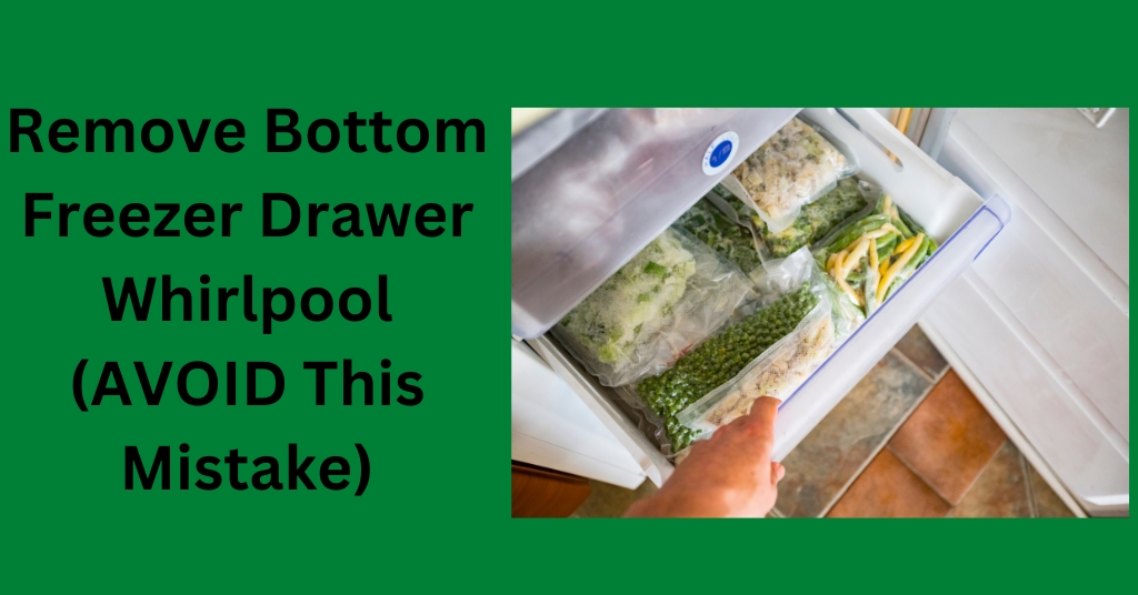 Remove Bottom Freezer Drawer in Whirlpool Refrigerators ExHandyman