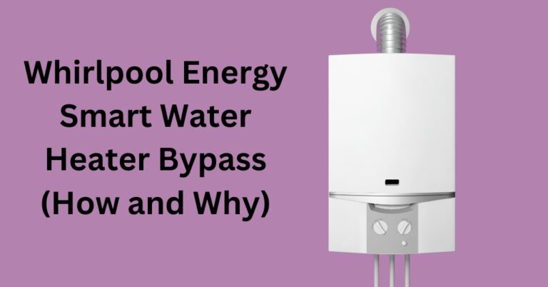 Whirlpool Energy Smart Water Heater Bypass How And Why Exhandyman